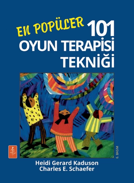 EN POPÜLER 101 OYUN TERAPİSİ TEKNİĞİ - 101 More Favorite Play Therapy Techniques