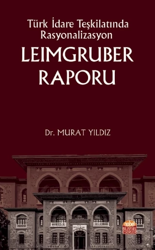 Türk İdare Teşkilatında Rasyonalizasyon LEIMGRUBER RAPORU