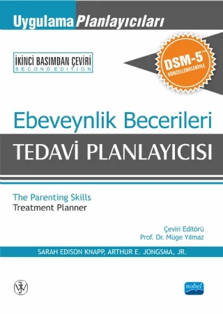 EBEVEYNLİK BECERİLERİ TEDAVİ PLANLAYICISI -Uygulama Planlayıcıları DSM-5 Güncellemeleri ile - The Parenting Skills Treatment Planner with DSM-5 Updates