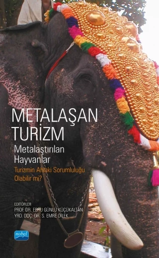 METALAŞAN TURİZM - Metalaştırılan Hayvanlar