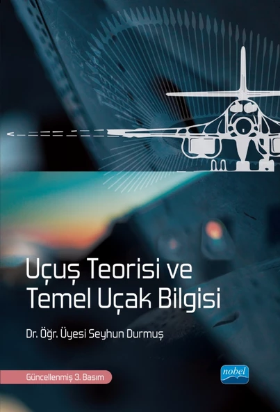 Uçuş Teorisi ve Temel Uçak Bilgisi