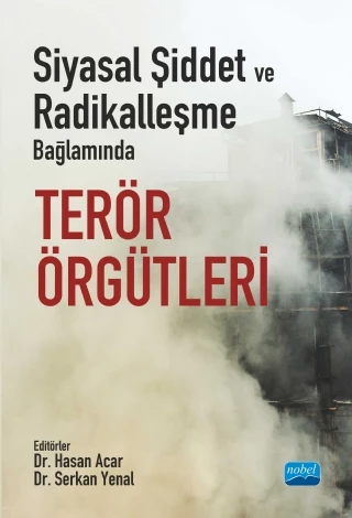 Siyasal Şiddet ve Radikalleşme Bağlamında TERÖR ÖRGÜTLERİ