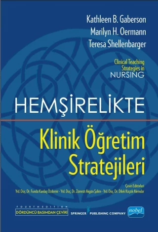 HEMŞİRELİKTE KLİNİK ÖĞRETİM STRATEJİLERİ -  Clinical Teaching Strategies In Nursing