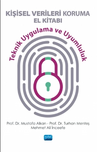 KİŞİSEL VERİLERİ KORUMA EL KİTABI - Teknik Uygulama ve Uyumluluk