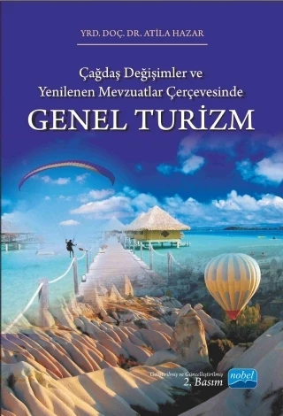 Çağdaş Değişimler ve Yenilenen Mevzuatlar Çerçevesinde GENEL TURİZM