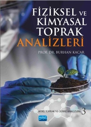 FİZİKSEL ve KİMYASAL TOPRAK ANALİZLERİ: Bitki, Toprak ve Gübre Analizleri 3