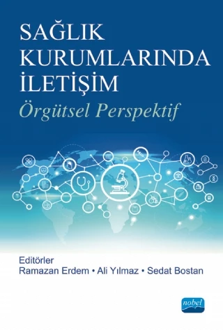 SAĞLIK KURUMLARINDA İLETİŞİM -Örgütsel Perspektif-