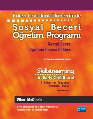 Erken Çocukluk Döneminde SOSYAL BECERİ ÖĞRETİM PROGRAMI - Sosyal Beceri Öğretimi Öncesi Rehberi - SKILLSTREAMING IN EARLY CHILDHOOD - A Guide for Teaching Prosocial Skills