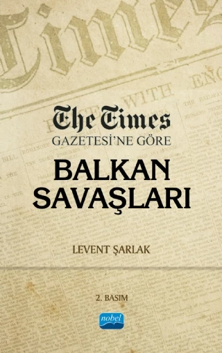 The Times Gazetesi’ne Göre Balkan Savaşları