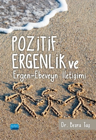 Pozitif Ergenlik ve Ergen-Ebeveyn İletişimi