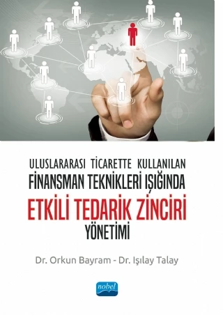 Uluslararası Ticarette Kullanılan Finansman Teknikleri Işığında ETKİLİ TEDARİK ZİNCİRİ YÖNETİMİ - 1