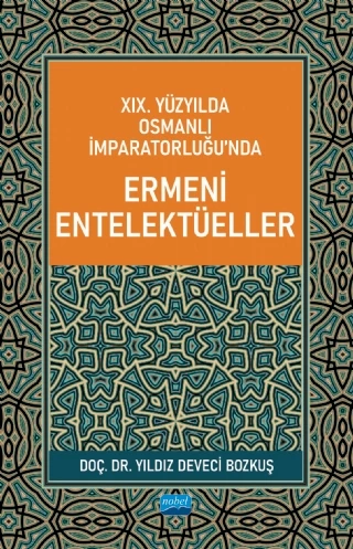 XIX. Yüzyılda Osmanlı İmparatorluğu’nda Ermeni Entelektüeller