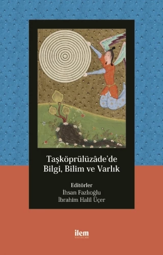 Taşköprülüzâde’de Bilgi, Bilim ve Varlık