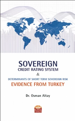 Sovereign Credit Rating System and Determinants of Short Term Sovereign Risk: Evidence From Turkey