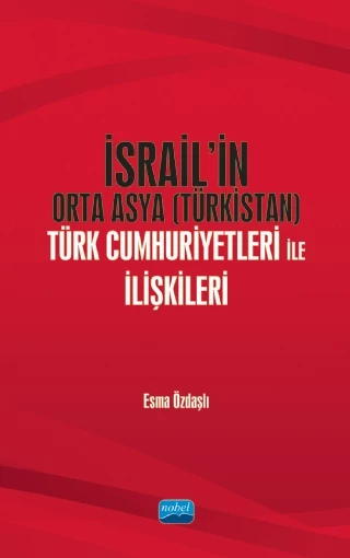 İsrail’in Orta Asya (Türkistan) Türk Cumhuriyetleri ile İlişkileri