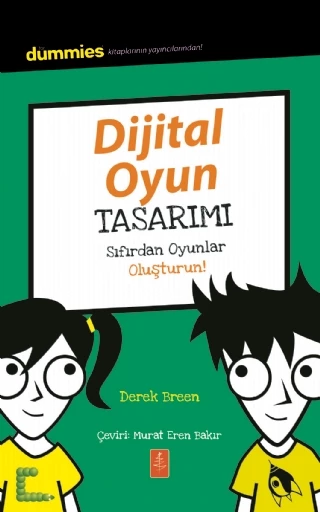 DİJİTAL OYUN TASARIMI - Dummies Junior - Designing Digital Games for Dummies