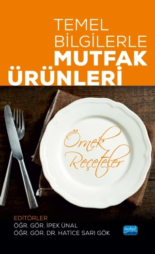 Temel Bilgilerle MUTFAK ÜRÜNLERİ (Örnek Reçeteler)