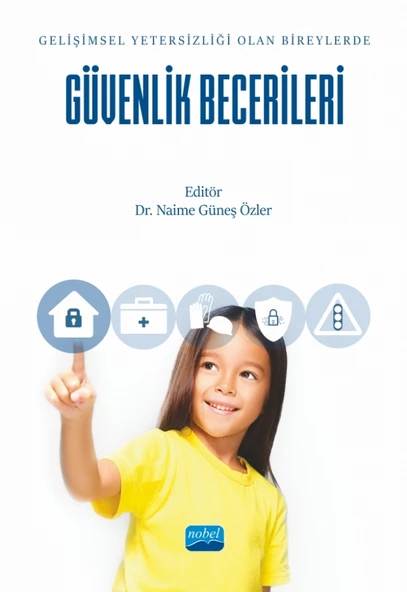 Gelişimsel Yetersizliği Olan Bireylerde GÜVENLİK BECERİLERİ