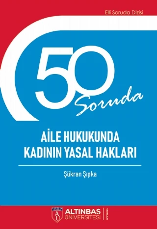 50 SORUDA AİLE HUKUKUNDA KADININ YASAL HAKLARI ürün görseli 1