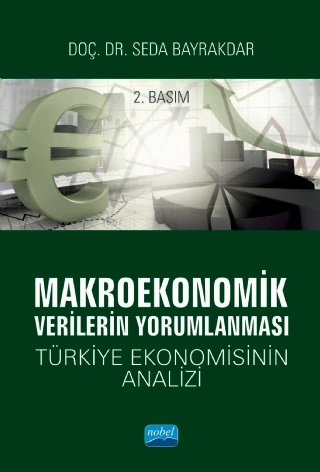 MAKROEKONOMİK VERİLERİN YORUMLANMASI - Türkiye Ekonomisinin Analizi