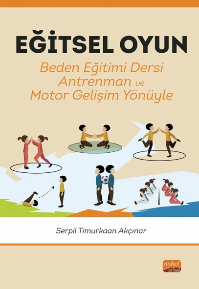 EĞİTSEL OYUN Beden Eğitimi Dersi - Antrenman - Motor Gelişim Yönüyle