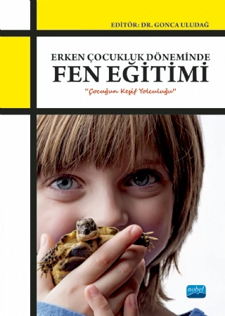 Erken Çocukluk Döneminde FEN EĞİTİMİ - “Çocuğun Keşif Yolculuğu”