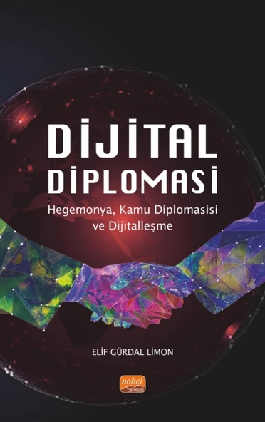 DİJİTAL DİPLOMASİ - Hegemonya, Kamu Diplomasisi ve Dijitalleşme