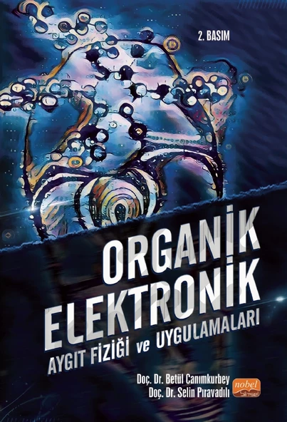 ORGANİK ELEKTRONİK - Aygıt Fiziği ve Uygulamaları