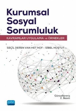 KURUMSAL SOSYAL SORUMLULUK - Kavramlar, Uygulama ve Örnekler