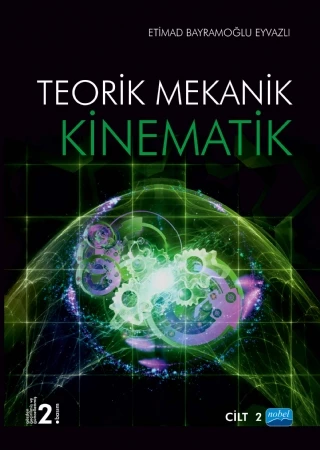 Teorik Mekanik - KİNEMATİK / Cilt -2