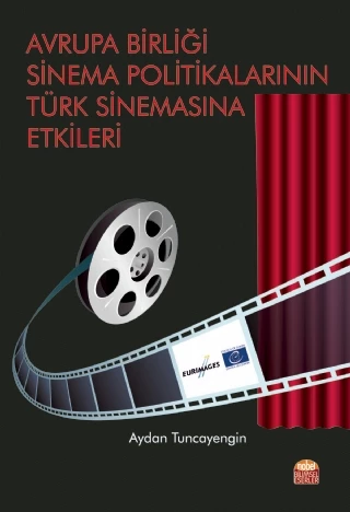 Avrupa Birliği Sinema Politikalarının Türk Sinemasına Etkileri