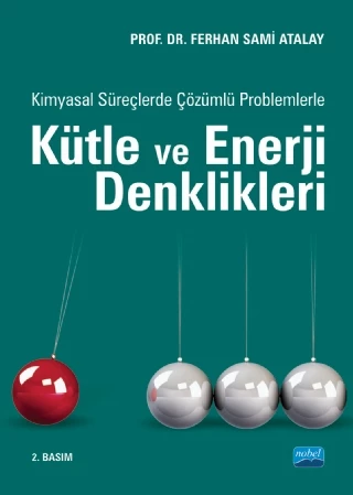 Kimyasal Süreçlerde Çözümlü Problemlerle KÜTLE ve ENERJİ DENKLİKLERİ ürün görseli