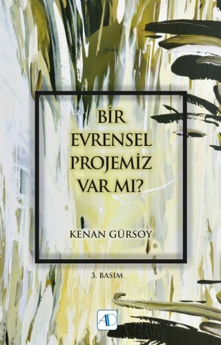 Bir Evrensel Projemiz Var mı?