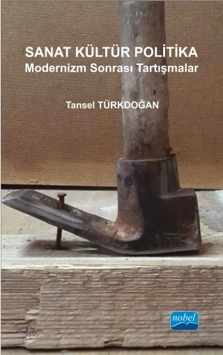 SANAT KÜLTÜR POLİTİKA - Modernizm Sonrası Tartışmalar