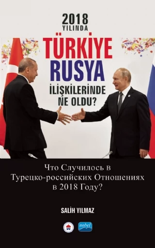 2018 YILINDA TÜRKİYE-RUSYA İLİŞKİLERİNDE NELER OLDU? - Что случилось в турецко-российских отношениях в 2018 Году?