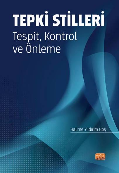 TEPKİ STİLLERİ Tespit, Kontrol ve Önleme