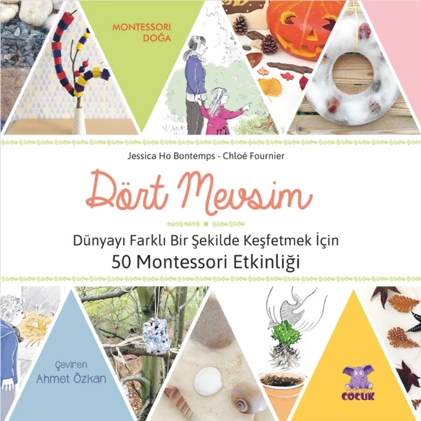 DÖRT MEVSİM - Dünyayı Farklı Bir Şekilde Keşfetmek İçin 50 Montessori Etkinliği