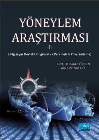 YÖNEYLEM ARAŞTIRMASI -I- (Bilgisayar Destekli Doğrusal ve Parametrik Programlama)