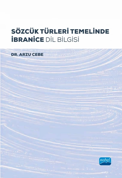 Sözcük Türleri Temelinde İbranice Dil Bilgisi