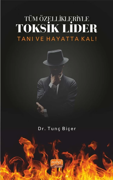 Tüm Özellikleriyle TOKSİK LİDER - Tanı ve Hayatta Kal!