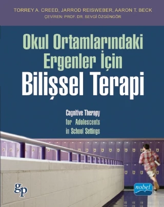 Okul Ortamlarındaki Ergenler İçin BİLİŞSEL TERAPİ / Cognitive Therapy for Adolescents in School Settings