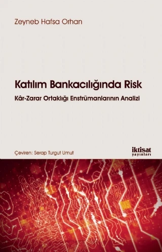 KATILIM BANKACILIĞINDA RİSK Kâr-Zarar Ortaklığı Enstrümanlarının Analizi