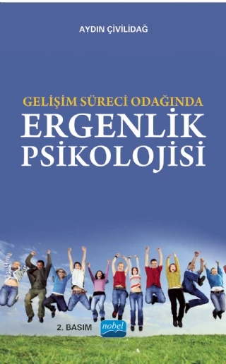 Gelişim Süreci Odağında ERGENLİK PSİKOLOJİSİ