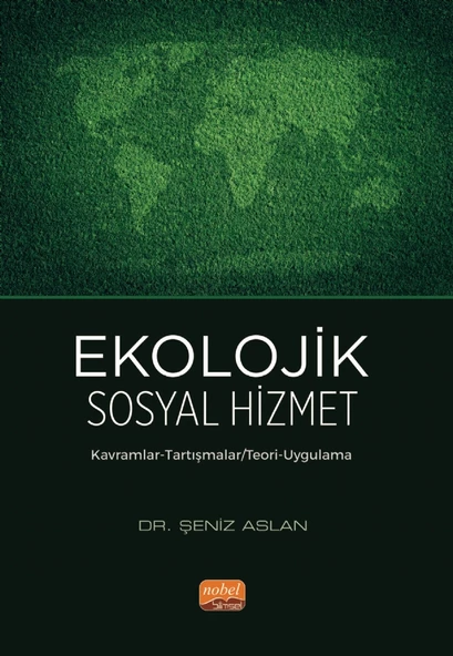 EKOLOJİK SOSYAL HİZMET - Kavramlar-Tartışmalar / Teori-Uygulama ürün görseli
