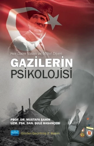 Her Daim Vatan ve Millet Diyen GAZİLERİN PSİKOLOJİSİ