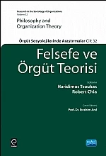 FELSEFE VE ÖRGÜT TEORİSİ - Örgüt Sosyolojilerinde Araştırmalar - PHILOSOPHY AND ORGANIZATION THEORY  -Research in The Sociology Of Organizations