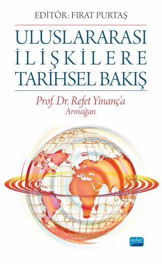 ULUSLARARASI İLİŞKİLERE TARİHSEL BAKIŞ - Prof. Dr. Refet Yinanç’a Armağan ürün görseli