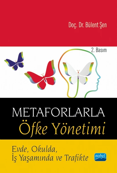 METAFORLARLA ÖFKE YÖNETİMİ - Evde, Okulda, İş Yaşamında ve Trafikte