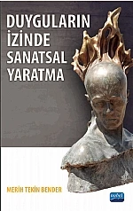 Duyguların İzinde Sanatsal Yaratma