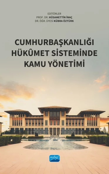 Cumhurbaşkanlığı Hükûmet Sisteminde Kamu Yönetimi
